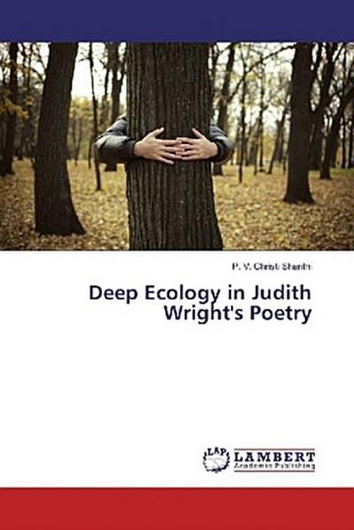 Deep Ecology in Judith Wright’s Poetry
