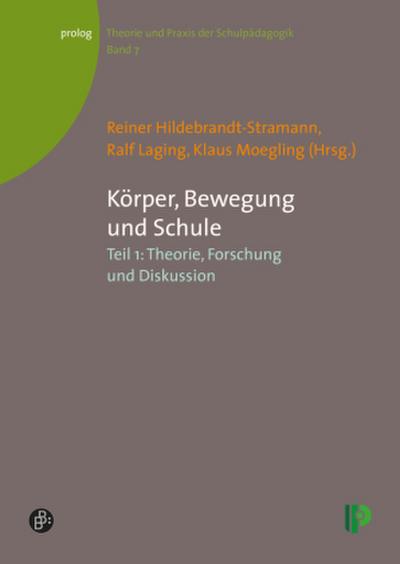 Körper, Bewegung und Schule. Teil 1