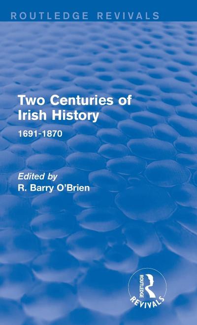 Two Centuries of Irish History (Routledge Revivals)