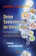 Deine Seelenheimat im Universum. Die Seelensphären
