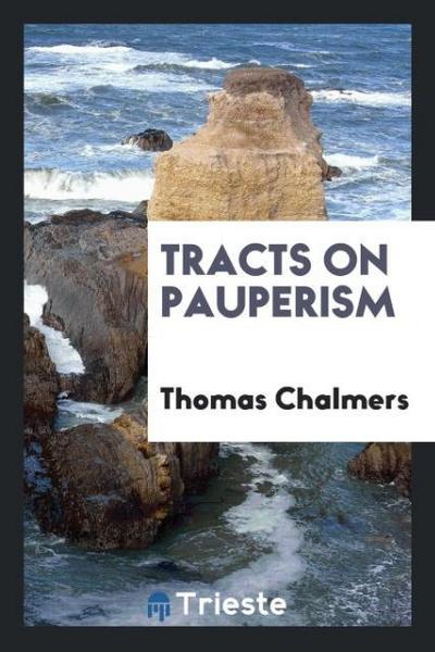 Tracts on pauperism
