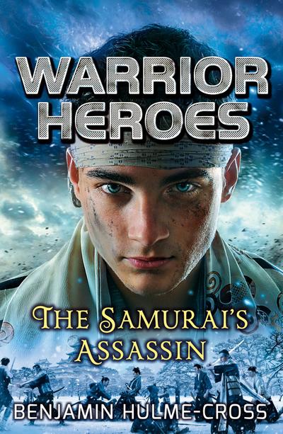 Warrior Heroes: The Samurai’s Assassin