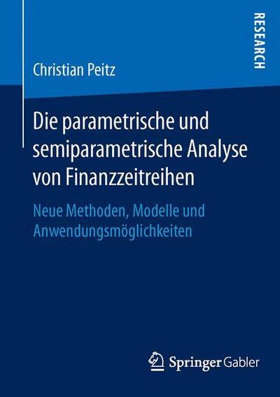 Die parametrische und semiparametrische Analyse von Finanzzeitreihen