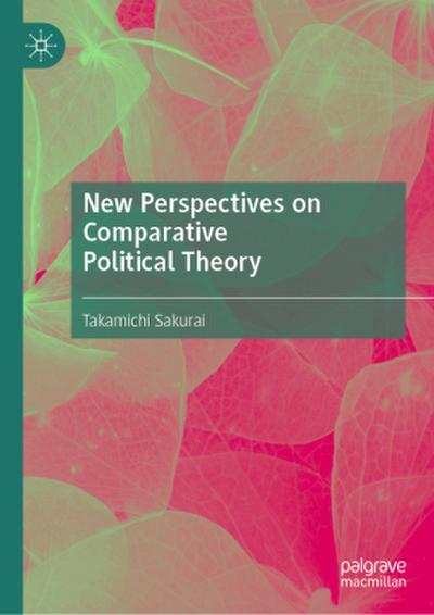 New Perspectives on Comparative Political Theory