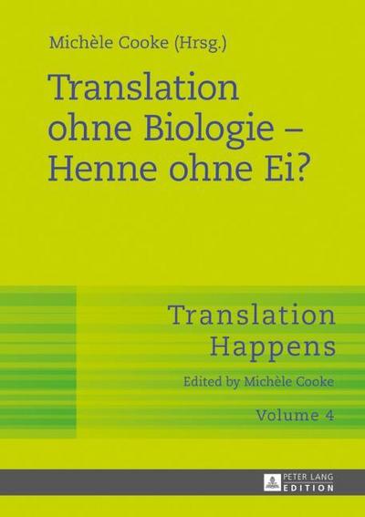 Translation ohne Biologie - Henne ohne Ei?
