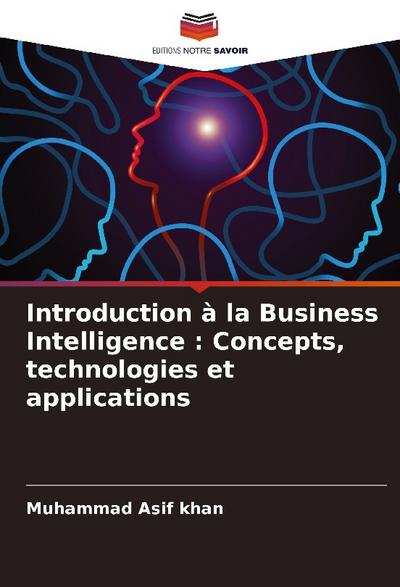 Introduction à la Business Intelligence : Concepts, technologies et applications