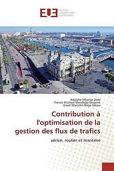 Contribution à l’optimisation de la gestion des flux de trafics