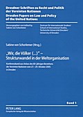 "Wir, die Völker(...)" - Strukturwandel in der Weltorganisation