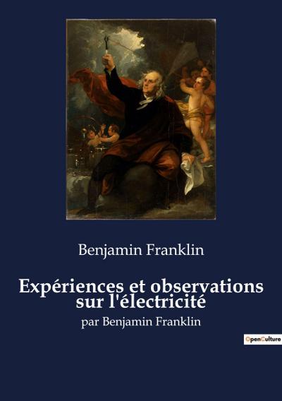 Expériences et observations sur l’électricité