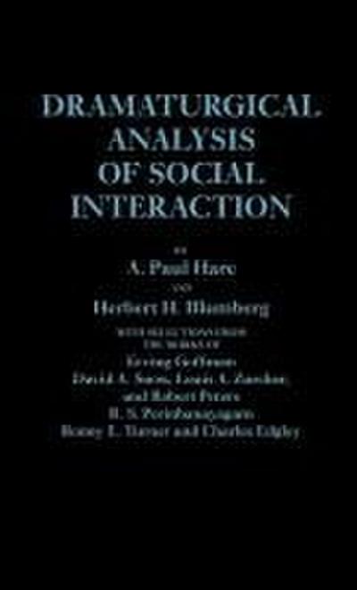Dramaturgical Analysis of Social Interaction