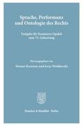 Sprache, Performanz und Ontologie des Rechts.