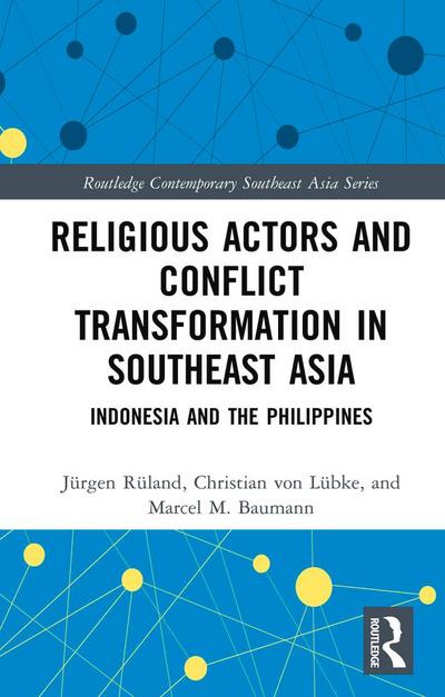 Religious Actors and Conflict Transformation in Southeast Asia