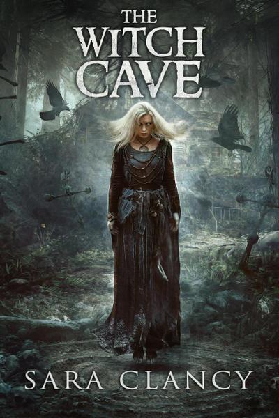 The Witch Cave (The Bell Witch Series, #3)