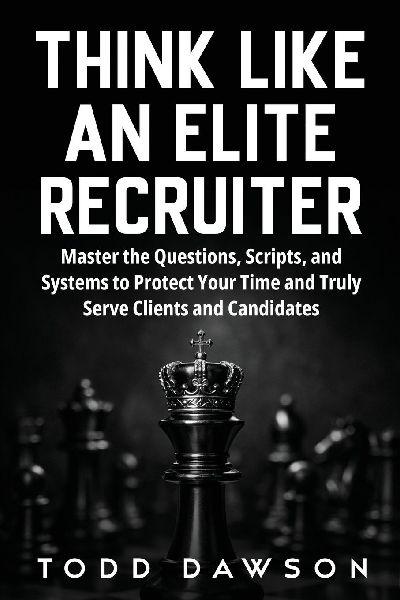 Think Like an Elite Recruiter