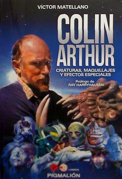 Matellano García, V: Colin Arthur : criaturas, maquillajes y