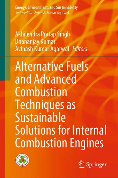 Alternative Fuels and Advanced Combustion Techniques as Sustainable Solutions for Internal Combustion Engines