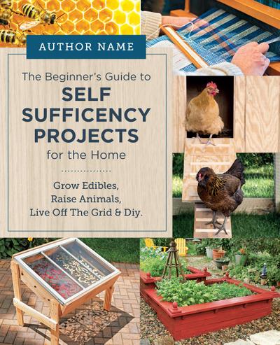 Beginner’s Guide to Self Sufficiency Projects for the Home