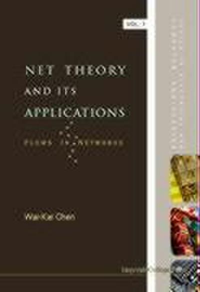 Net Theory and Its Applications: Flows in Networks