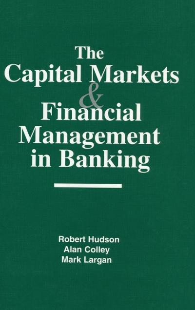 The Capital Markets and Financial Management in Banking