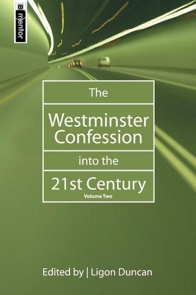 The Westminster Confession Into the 21st Century