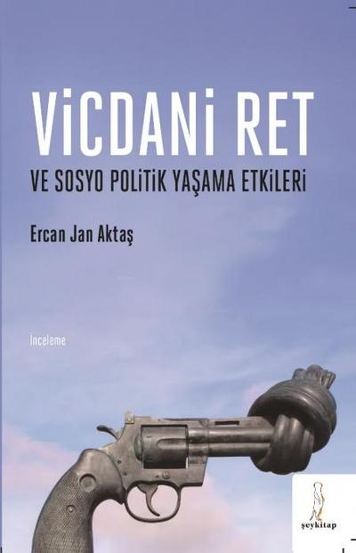 Vicdani Ret ve Sosyo Politik Yasama Etkileri