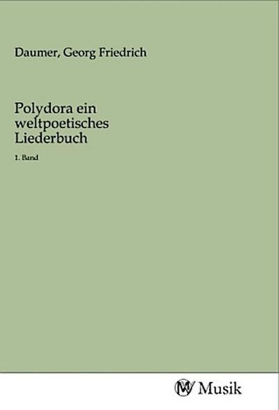Polydora ein weltpoetisches Liederbuch