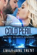 Cold Peril:  Military Romantic Suspense (Stealth Security, #1)