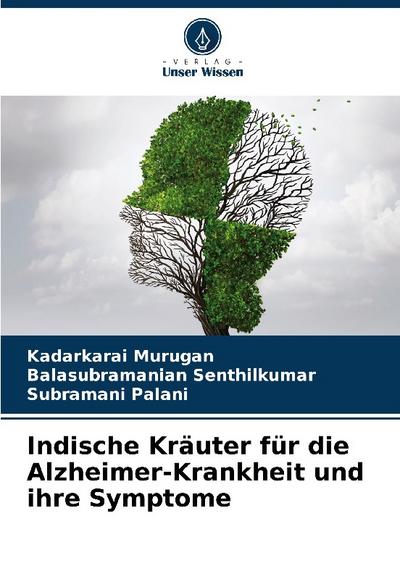 Indische Kräuter für die Alzheimer-Krankheit und ihre Symptome