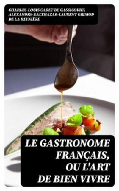 Le Gastronome français, ou L’art de bien vivre