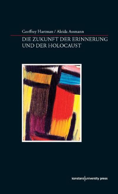 Die Zukunft der Erinnerung und der Holocaust