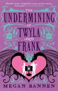 The Undermining of Twyla and Frank (Hart and Mercy Series)