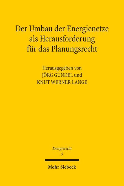 Der Umbau der Energienetze als Herausforderung für das Planungsrecht