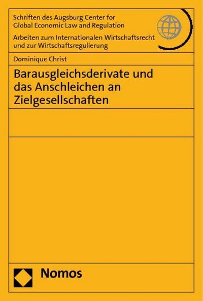 Barausgleichsderivate und das Anschleichen an Zielgesellschaften