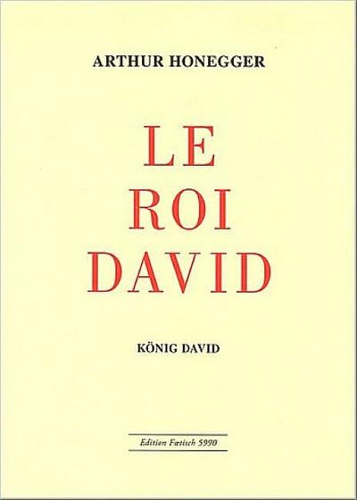 Le Roi David - Psaume symphonique en 3 partiespour chant et piano (fr/dt)