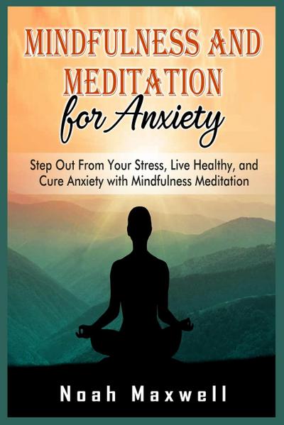 Mindfulness and Meditation for Anxiety