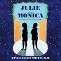 Julie and Monica