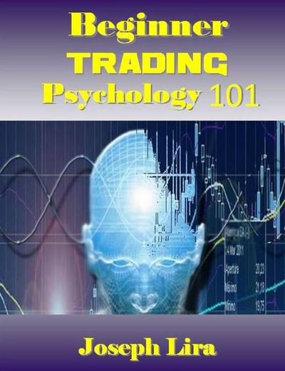 Beginner Trading Psychology 101