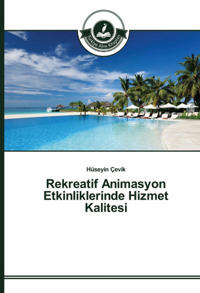 Rekreatif Animasyon Etkinliklerinde Hizmet Kalitesi