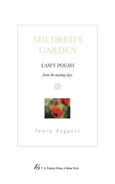 Sam’s Poems From the Waiting Days - [Mildred’s Garden]