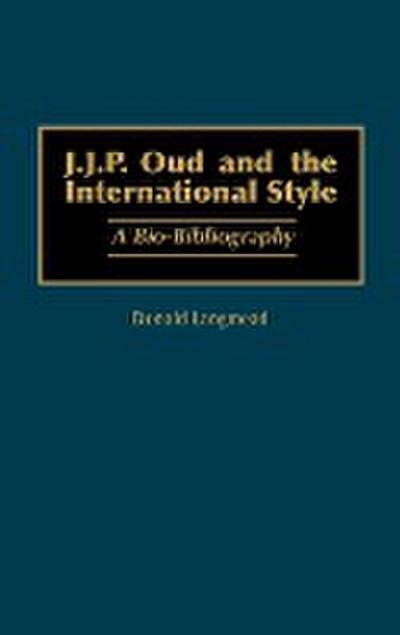J.J.P. Oud and the International Style