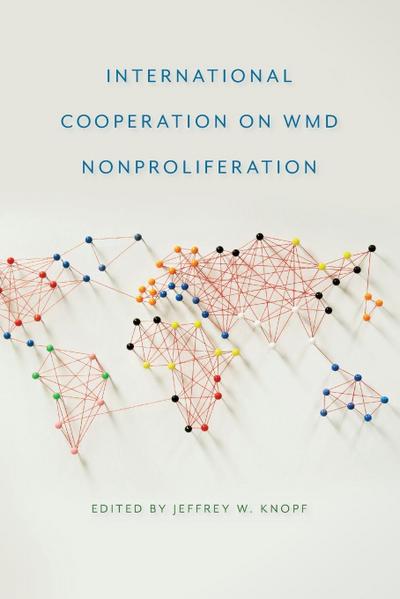 International Cooperation on WMD Nonproliferation