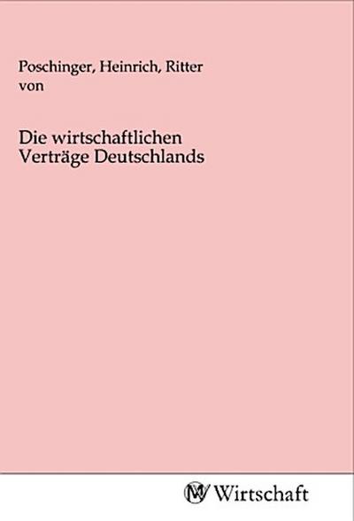 Die wirtschaftlichen Verträge Deutschlands