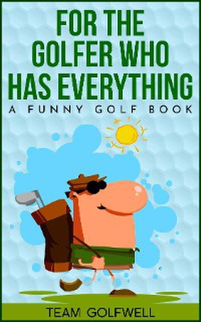 For the Golfer Who Has Everything