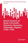 British Versions of Book II of Euclid’s Elements: Geometry, Arithmetic, Algebra (1550-1750)