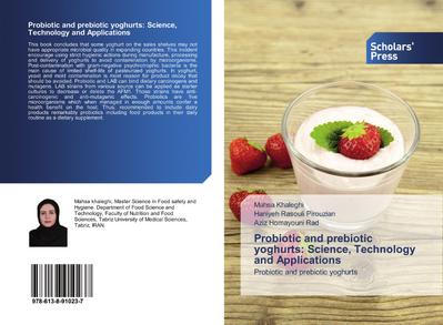 Probiotic and prebiotic yoghurts: Science, Technology and Applications