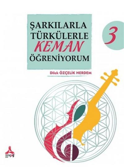Sarkilarla Türkülerle Keman Ögreniyorum 3