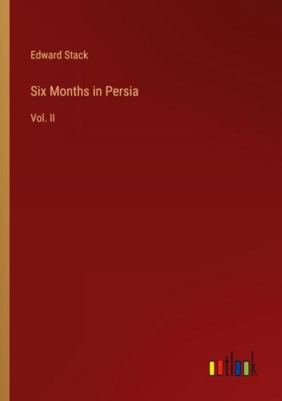 Six Months in Persia