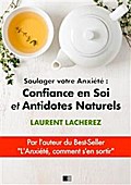 Soulager votre Anxiété : Confiance en Soi et Antidotes Naturels