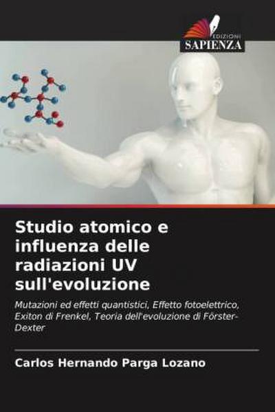 Studio atomico e influenza delle radiazioni UV sull’evoluzione