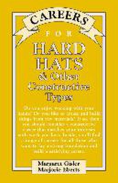 Careers for Hard Hats & Other Constructive Types